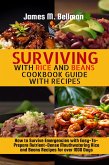 Surviving with Rice and Beans Cookbook Guide with Recipes (eBook, ePUB)