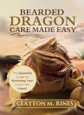 Bearded Dragon Care Made Easy (eBook, ePUB)