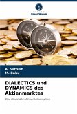 DIALECTICS und DYNAMICS des Aktienmarktes DIALECTICS und DYNAMICS des Aktienmarktes