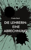 Die Lehrerin- eine Abrechnung