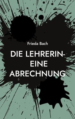 Cover Die Lehrerin- eine Abrechnung