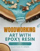 Woodworking Art with Epoxy Resin (eBook, ePUB)