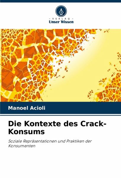 Die Kontexte des Crack-Konsums