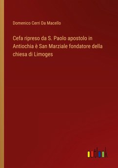 Cefa ripreso da S. Paolo apostolo in Antiochia è San Marziale fondatore della chiesa di Limoges