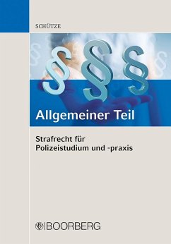 Strafrecht für Polizeistudium und -praxis - Allgemeiner Teil - Schütze, Hinner