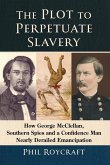 The Plot to Perpetuate Slavery