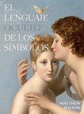 El lenguaje oculto de los símbolos El lenguaje oculto de los símbolos
