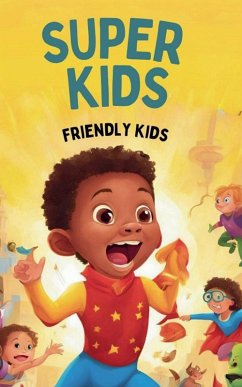 Super Kids - Kids, Friendly