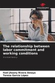 The relationship between labor commitment and working conditions