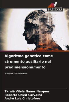 Algoritmo genetico come strumento ausiliario nel predimensionamento - Vilela Nunes Narques, Tarniê;Chust Carvalho, Roberto;Luis Christoforo, André