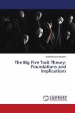 The Big Five Trait Theory: Foundations and Implications