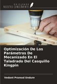 Optimización De Los Parámetros De Mecanizado En El Taladrado Del Casquillo Kingpin Optimización De Los Parámetros De Mecanizado En El Taladrado Del Casquillo Kingpin