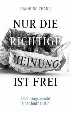 Nur die richtige Meinung ist frei (eBook, ePUB) - Zhang, Danhong