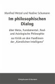 Im philosophischen Dialog über Meta-, Fundamental-, Real- und Axiologische Philosophie (eBook, PDF)