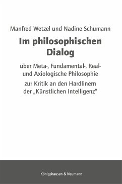 Im philosophischen Dialog über Meta-, Fundamental-, Real- und Axiologische Philosophie (eBook, PDF) - Wetzel, Manfred; Schumann, Nadine