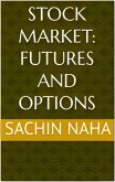 Stock Market: Futures and Options (eBook, ePUB) Stock Market: Futures and Options (eBook, ePUB)