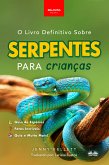 O Livro Definitivo Sobre Serpentes Para Crianças (eBook, ePUB)