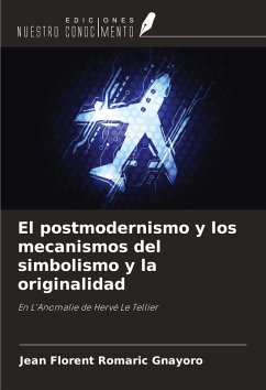 El postmodernismo y los mecanismos del simbolismo y la originalidad - Gnayoro, Jean Florent Romaric