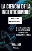 Ciencia de la Incertidumbre, La Ciencia de la Incertidumbre, La