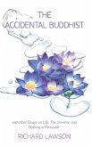 The Accidental Buddhist The Accidental Buddhist