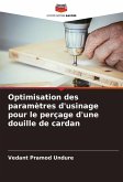 Optimisation des paramètres d'usinage pour le perçage d'une douille de cardan Optimisation des paramètres d'usinage pour le perçage d'une douille de cardan