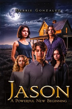 Jason A Powerful New Beginning - Gonzalez, Debbie