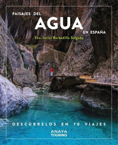 Paisajes del agua en España. Descúbrelos en 70 viajes Cover Paisajes del agua en España. Descúbrelos en 70 viajes