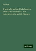 Griechische Aoriste: Ein Beitrag zur Geschichte des Tempus- und Modusgebrauchs im Griechischen