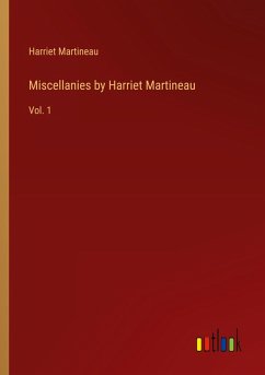 Miscellanies by Harriet Martineau - Martineau, Harriet