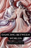 Dancing Between Worlds