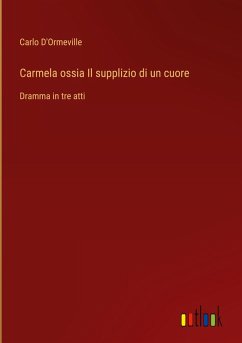 Carmela ossia Il supplizio di un cuore