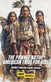 The Pawnee Native American Tribe For Kids