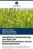 Genetische Verbesserung von Reis auf Krankheitsresistenz durch Gammastrahlen