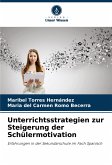 Unterrichtsstrategien zur Steigerung der Schülermotivation