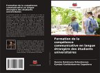 Formation de la compétence communicative en langue étrangère des étudiants universitaires