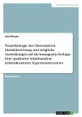 Neurobiologie der Dissoziativen Identitätsstörung und mögliche Auswirkungen auf die Aussagepsychologie. Eine qualitative Inhaltsanalyse teilstrukturierter Experteninterviews