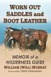 Worn Out Saddles and Boot Leather - Bild 1