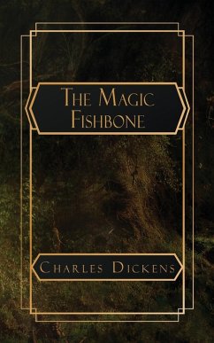 The Magic Fishbone - Dickens, Charles