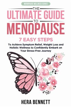 The Ultimate Guide to Menopause - Bennett, Hera