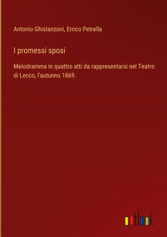 I promessi sposi - Ghislanzoni, Antonio; Petrella, Errico