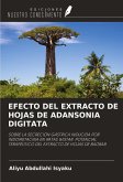 EFECTO DEL EXTRACTO DE HOJAS DE ADANSONIA DIGITATA EFECTO DEL EXTRACTO DE HOJAS DE ADANSONIA DIGITATA