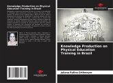 Knowledge Production on Physical Education Training in Brazil Knowledge Production on Physical Education Training in Brazil