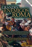 Grandes enemigos de Roma Grandes enemigos de Roma
