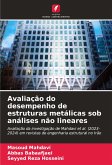 Avaliação do desempenho de estruturas metálicas sob análises não lineares Avaliação do desempenho de estruturas metálicas sob análises não lineares