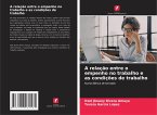 A relação entre o empenho no trabalho e as condições de trabalho