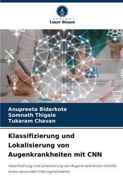 Klassifizierung und Lokalisierung von Augenkrankheiten mit CNN - BIDARKOTE, ANUPREETA;Thigale, Somnath;Chavan, Tukaram