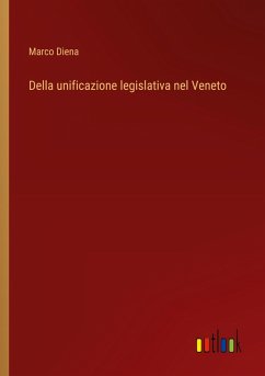 Della unificazione legislativa nel Veneto