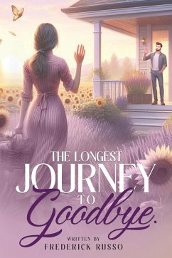 The Longest Journey To Goodbye - Russo, Frederick