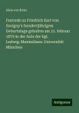 Festrede zu Friedrich Karl von Savigny's hundertjährigem Geburtstage gehalten am 21. februar 1879 in der Aula der kgl. Ludwig-Maximilians-Universität München