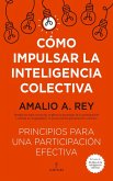 CÓMO IMPULSAR LA INTELIGENCIA COLECTIVA CÓMO IMPULSAR LA INTELIGENCIA COLECTIVA